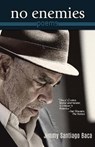 NO ENEMIES - Jimmy Santiago Baca - 9781558859272