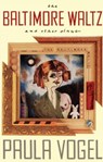 The Baltimore Waltz and other plays - Paula Vogel - 9781559361095