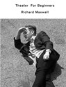 Theater for Beginners - Richard Maxwell - 9781559364867