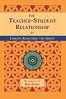 The Teacher-Student Relationship - Jamgon Kongtrul the Great - 9781559390965