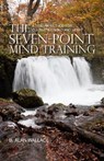 The Seven-Point Mind Training - B. Alan Wallace - 9781559393935