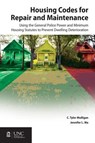 Housing Codes for Repair and Maintenance - C. Tyler Mulligan ; Jennifer L. Ma - 9781560116622