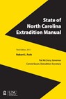 State of North Carolina Extradition Manual - Robert L. Farb - 9781560117353