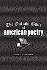 The Outlaw Bible of American Poetry - Alan Kaufman - 9781560252276
