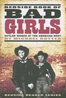 Bedside Book of Bad Girls: Outlaw Women of the American West - Michael Rutter - 9781560374626