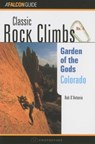 Classic Rock Climbs No. 04 Garden of the Gods, Colorado - Bob D'antonio - 9781560446781