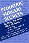 Pediatric Surgery Secrets - Philip L. (Surgeon-in-Chief Glick ; Richard Pearl ; Michael S. (Administrative Chief Resident Irish ; Michael G. (Senior Attending Surgeon Caty - 9781560533177