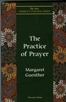 The Practice of Prayer - Margaret Guenther - 9781561011520