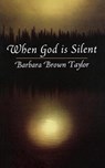 When God is Silent - Barbara Brown Taylor - 9781561011575