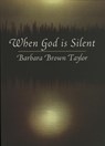 When God is Silent - Barbara Brown Taylor - 9781561011575