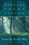 Home by Another Way - Barbara Brown Taylor - 9781561011674