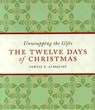 The Twelve Days of Christmas - Curtis G. Almquist - 9781561012930