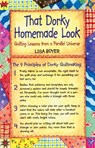 That Dorky Homemade Look: Quilting Lessons from a Parallel Universe - Lisa Boyer - 9781561483518