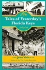 Tales of Yesterday's Florida Keys - John Viele - 9781561649938
