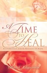 A Time to Heal: Restoration From the Ravages of Rape - Tiffany C. Edgecombe - 9781562292140