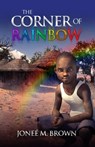 The Corner of Rainbow - Joneé Brown - 9781562293192