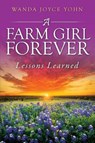 A Farm Girl Forever - YOHN,  Wanda Joyce - 9781562293444