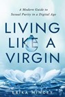 Living Like a Virgin - Erika Mincey - 9781562296698
