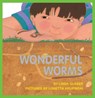 Wonderful Worms - Linda Glaser - 9781562947309