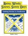 Rainy, Windy, Snowy, Sunny Days - Phyllis J. Perry - 9781563083921