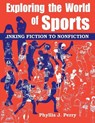 Exploring the World of Sports - Phyllis J. Perry - 9781563085703