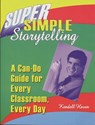 Super Simple Storytelling - Kendall Haven - 9781563086816