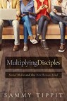 Multiplying Disciples - Sammy Tippit - 9781563094064