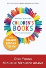 Writing and Selling Children's Books in the Christian Market - Michelle Medlock Adams ; Cyle Young - 9781563094071