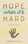 Hope When It's Hard - Jennifer Phillips - 9781563094200