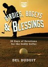 Birdies, Bogeys & Blessings - Del Duduit - 9781563096372