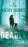 Deadly Conclusion - Kathy Harris - 9781563096570
