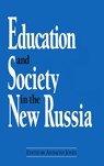 Education and Society in the New Russia - David M Jones - 9781563242090