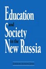Education and Society in the New Russia - David M Jones - 9781563242106