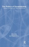 The Politics of Dissatisfaction - William E. Lyons ; David Lowery ; Ruth Hoogland DeHoog - 9781563243783