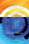 Liderazgo Dinamico en Tiempo de Crisis - Leonel Deleon ; Diego Forero ; Roberto Hodgson - 9781563449390