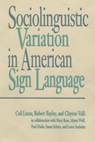 Sociolinguistic Variation in American Sign Language - Ceil Lucas ; Robert J. Bayley ; Clayton Valli - 9781563681134