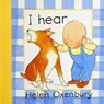 I Hear - Helen Oxenbury - 9781564025487