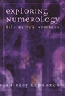 Exploring Numerology: Life by the Numbers - Shirley Blackwell Lawrence - 9781564146519