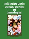 Social-Emotional Learning Activities for After-School and Summer Programs - Susanna Palomares - 9781564990631