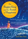 The Beggar King and the Secret of Happiness - Joel ben Izzy - 9781565125124