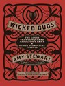 Wicked Bugs - Amy Stewart - 9781565129603