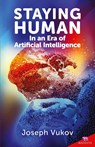 Staying Human in an Era of Artificial Intelligence - Joseph Vukov - 9781565485990