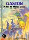 GASTON(R) GOES TO MARDI GRAS R - James Rice - 9781565542860