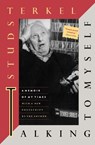 Talking To Myself - Studs Terkel - 9781565843196