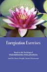 Energization Exercises - Paramhansa Yogananda - 9781565891760