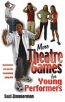 More Theatre Games for Young Performers - Suzi Zimmerman - 9781566080965