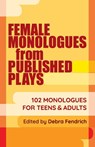 Female Monologues from Published Plays - Debra Fendrich - 9781566082716
