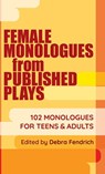 Female Monologues from Published Plays - Deborah Fendrich - 9781566082778