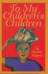 To My Children's Children - Sindiwe Magona - 9781566561631