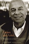Embers and Ashes: Memoirs of an Arab Intellectual - Hisham Sharabi - 9781566567022